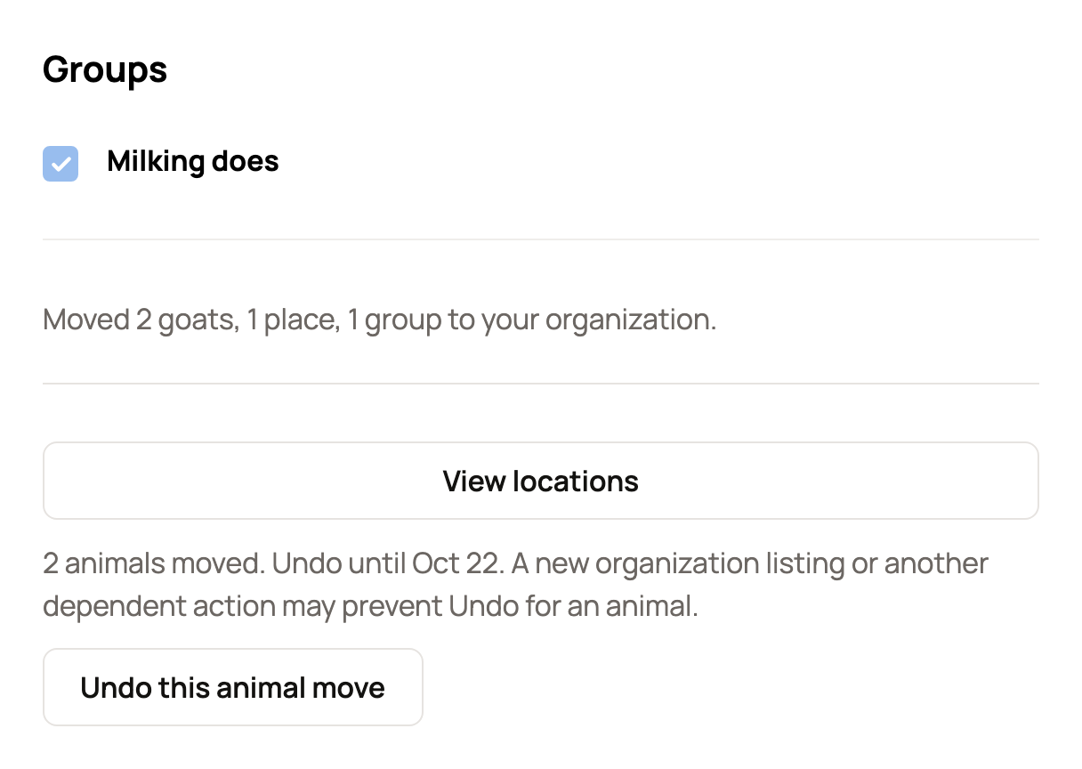 Summary Moved 2 goats, 1 place, 1 group to your organization, with View locations and Undo this animal move