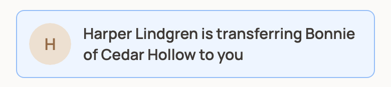 Notification that Harper Lindgren is transferring Bonnie of Cedar Hollow to you