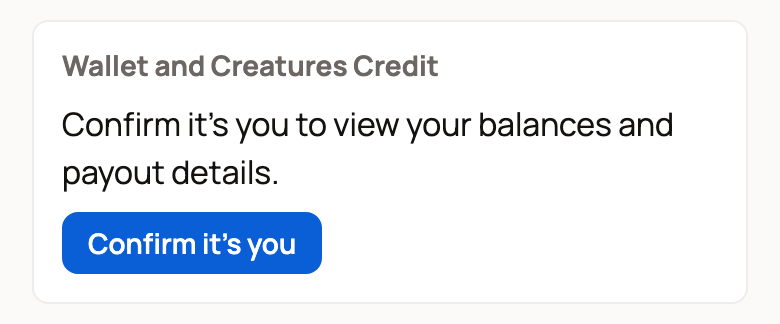 Wallet and Creatures Credit panel asking you to Confirm it's you before showing balances