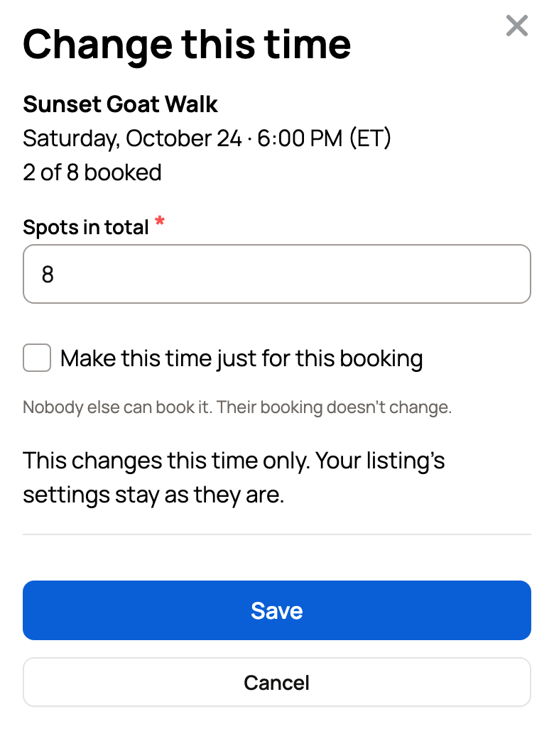 Change this time with 8 spots in total and the option to make the time just for this booking