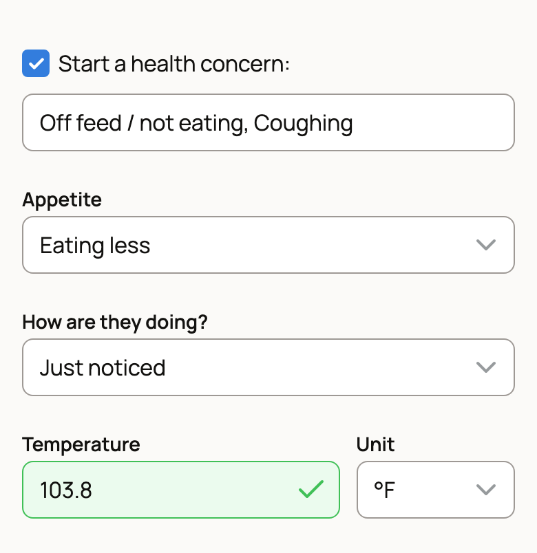 Start a health concern ticked with the title Off feed / not eating, Coughing, above Eating less, Just noticed and a temperature of 103.8 °F