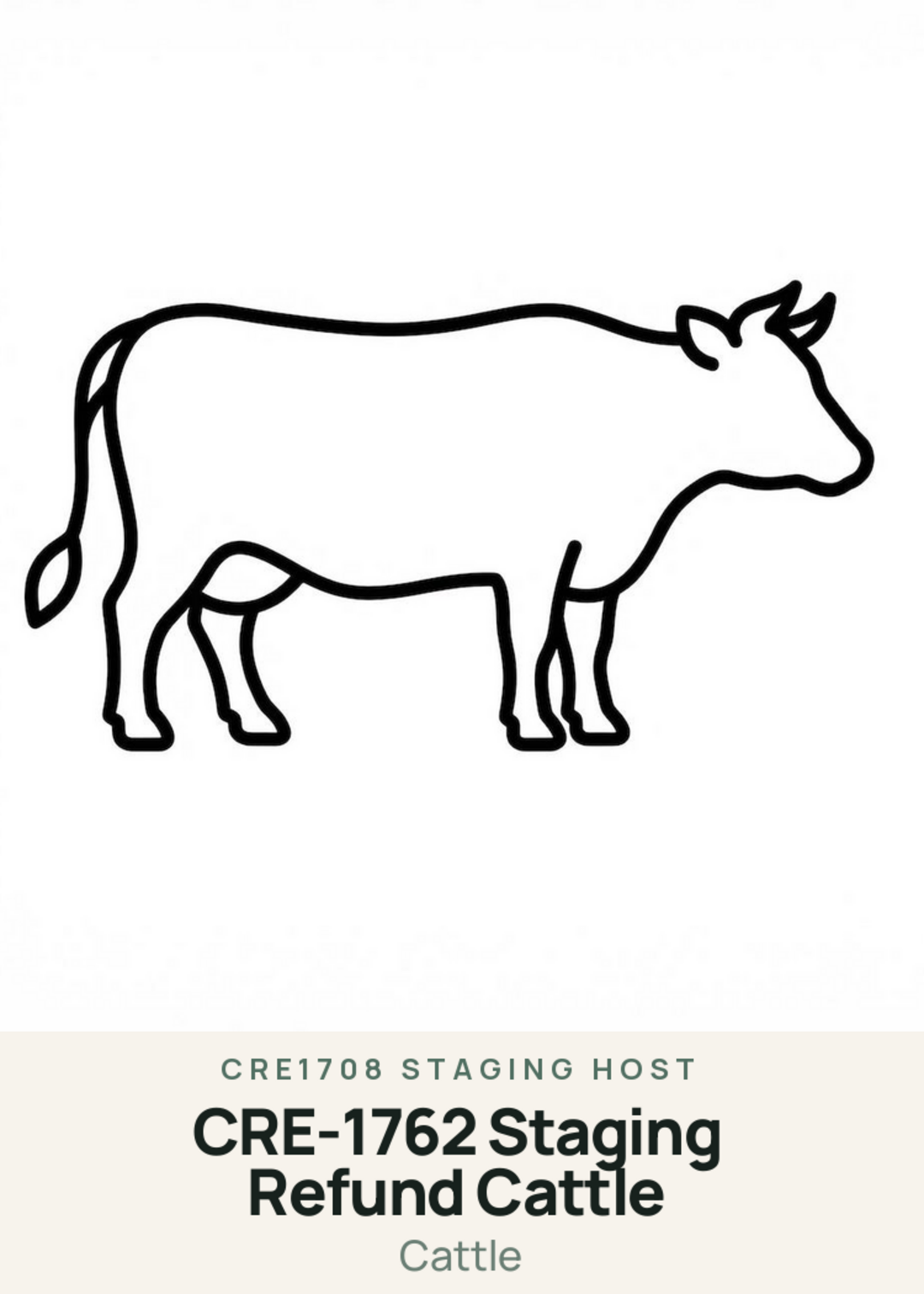 CRE-1762 Staging Refund Cattle Creature Card