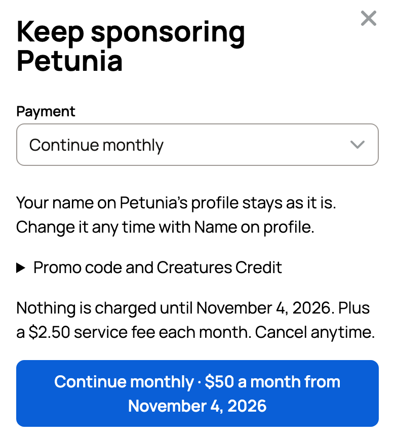 Keep sponsoring Petunia panel with Continue monthly chosen and a note that nothing is charged until November 4, 2026