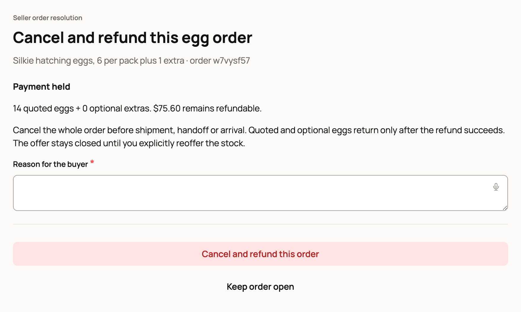Cancel and refund this egg order with Reason for the buyer and Keep order open