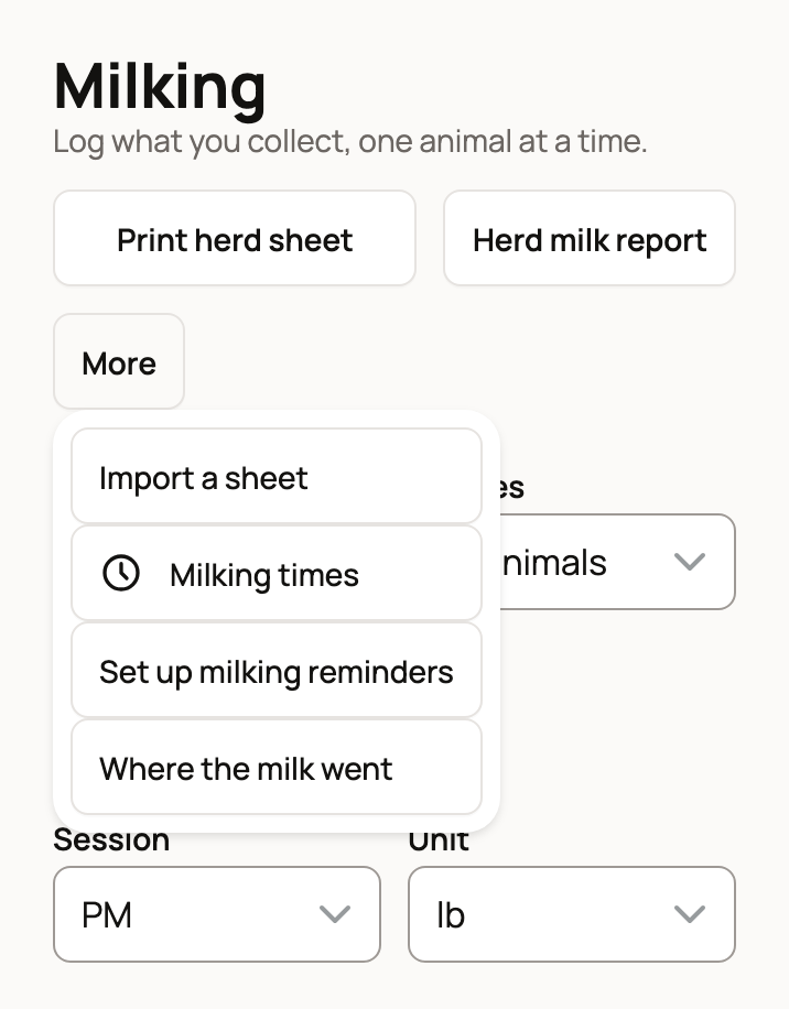 Milking page on a phone with Print herd sheet, Herd milk report and the More menu open with Import a sheet, Milking times, Set up milking reminders and Where the milk went