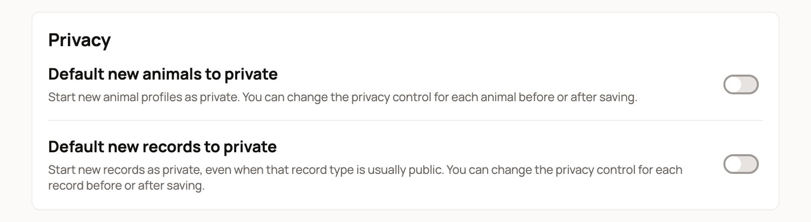 Privacy switches for new animals and new records